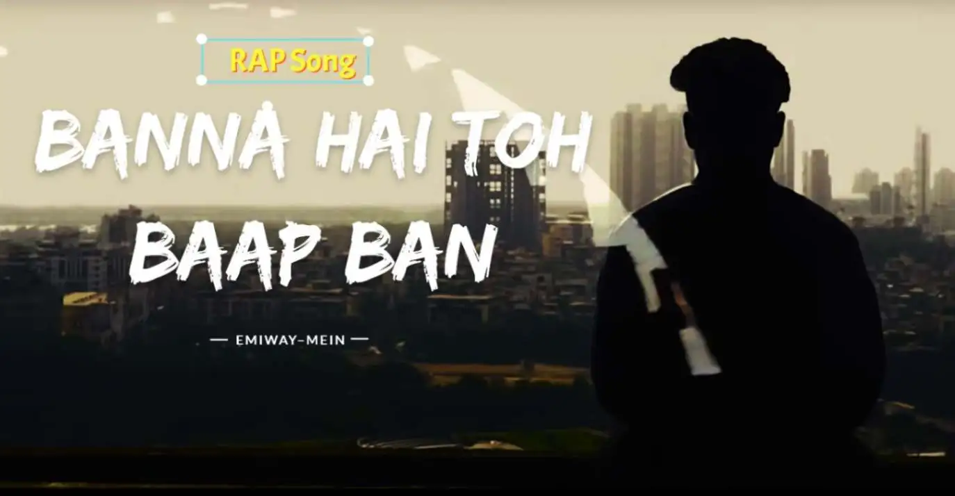 Banna hai toh Baap ban RAP Song Download